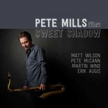 Album Pete Mills: Sweet Shadow