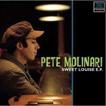 Pete Molinari: Sweet Louise E.P.