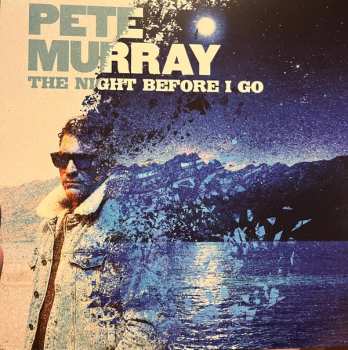 Album Pete Murray: The Night Before I Go