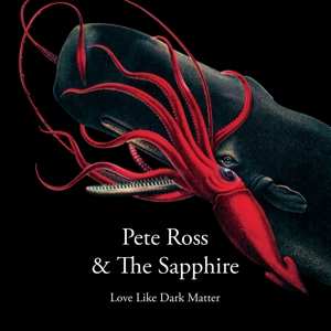 Pete Ross & The Sapphire: 7-long Live Dark Matter/worthy Of Love