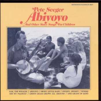Album Pete Seeger: Abiyoyo & Other Story Songs For Children By Pete Seeger