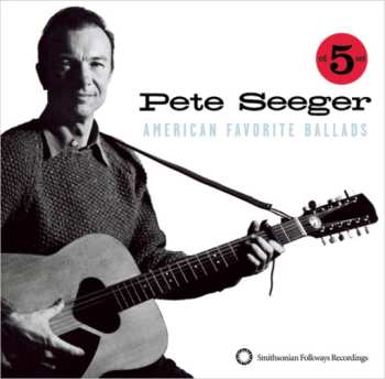Pete Seeger: American Favorite Ballads