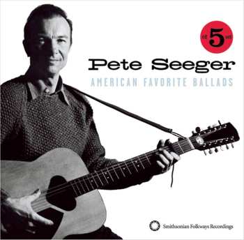 5CD Pete Seeger: American Favorite Ballads 501228