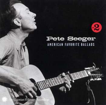 Pete Seeger: American Favorite Ballads Vol. 2