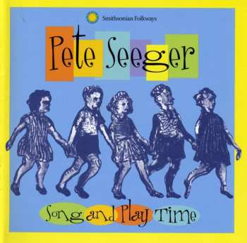 Album Pete Seeger: Song And Play Time
