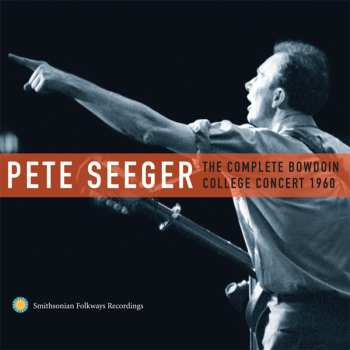 Album Pete Seeger: The Complete Bowdoin College Concert 1960