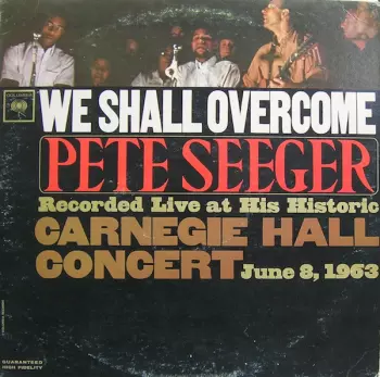 Pete Seeger: We Shall Overcome