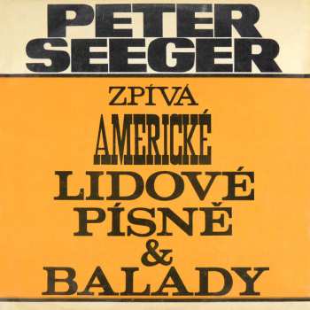 Album Pete Seeger: Zpívá Americké Lidové Písně A Balady