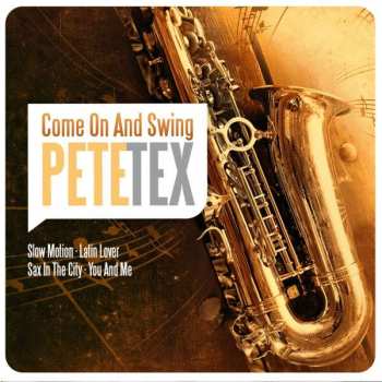 Pete Tex: Come On And Swing
