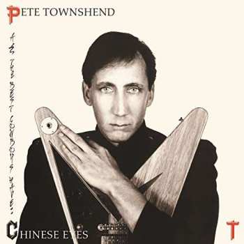 Pete Townshend: All The Best Cowboys Have Chinese Eyes