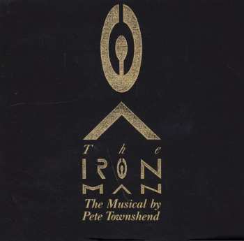 Album Pete Townshend: The Iron Man (The Musical By Pete Townshend)