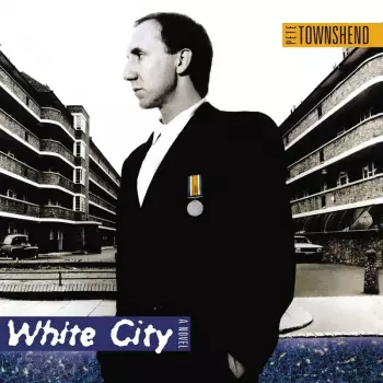 Pete Townshend: White City (A Novel)
