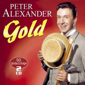Album Peter Alexander: Gold: 50 Große Erfolge