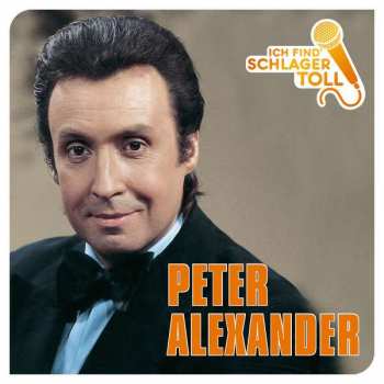 Album Peter Alexander: Ich Find' Schlager Toll