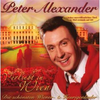 Album Peter Alexander: Verliebt In Wien - Die Schönsten Wiener- Und Heurigenlieder
