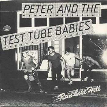 Album Peter And The Test Tube Babies: Run Like Hell