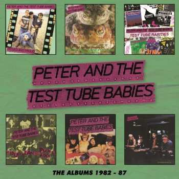 Album Peter And The Test Tube Babies: The Albums 1982 - 87