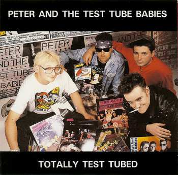 Album Peter And The Test Tube Babies: Totally Test Tubed