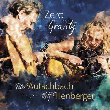 Album Peter Autschbach & Ralf Illenberger: Zero Gravity