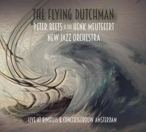Album Peter Beets: The Flying Dutchman (Live At Bimhuis & Concertgebouw Amsterdam)