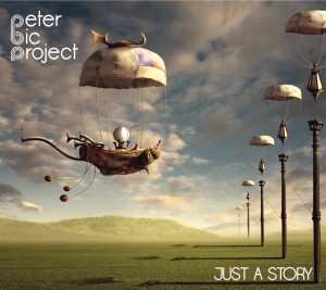 Peter Bič Project: Just A Story