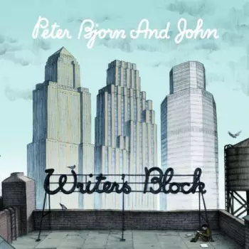 Peter Bjorn And John: Writer's Block