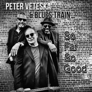 CD Peter Veteska & Blues Train: So Far So Good  477591