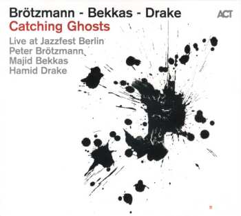 Album Peter Brötzmann: Catching Ghosts