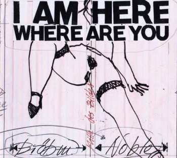 Album Peter Brötzmann: I Am Here Where Are You