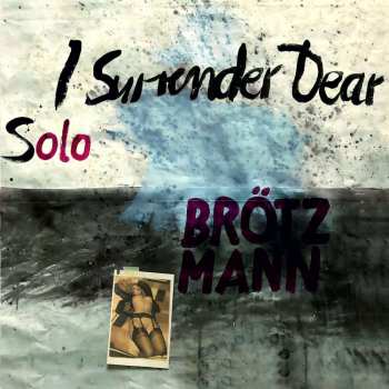 CD Peter Brötzmann: I Surrender Dear 432322