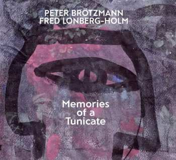 CD Peter Brötzmann: Memories Of A Tunicate 422094