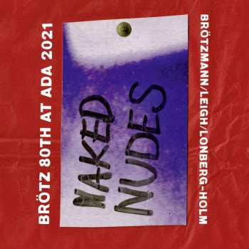 Album Peter Brötzmann: Naked Nudes