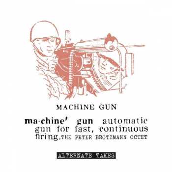 Peter Brötzmann Octet: Machine Gun - Alternate Takes