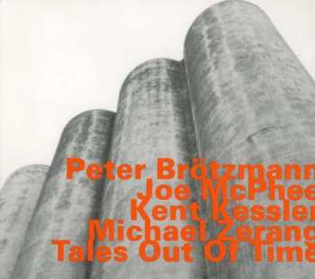 Album Peter Brötzmann: Tales Out Of Time