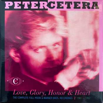 Peter Cetera: Love, Glory, Honor & Heart: The Complete Full Moon & Warner Bros. Recordings - 1981 - 1992