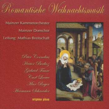 Album Peter Cornelius: Mainzer Domchor - Romantische Weihnachtsmusik