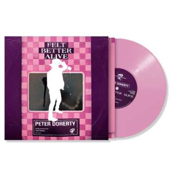 LP Peter Doherty: Felt Better Alive Pink