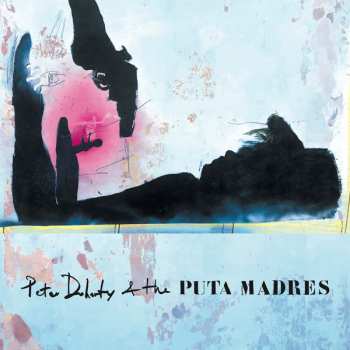Album Peter Doherty & The Puta Madres: Peter Doherty & The Puta Madres