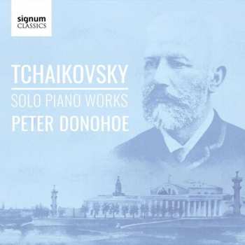 Album Peter Donohoe: Tchaikovsky: Solo Piano Works