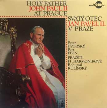 Album Peter Dvorský: Holy Father John Paul II At Prague / Svatý Otec Jan Pavel II. V Praze