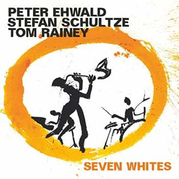 Peter Ehwald: Seven Whites
