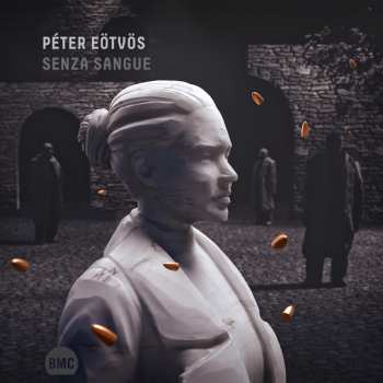 Album Peter Eötvös: Senza Sangue