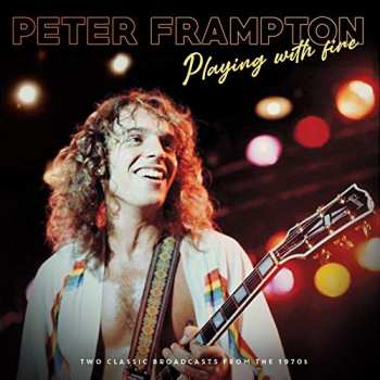 Album Peter Frampton: Playing With Fire (Two Classic Broadcasts From The 70s)