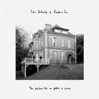 Album Pete Doherty: The Fantasy Life Of Poetry & Crime