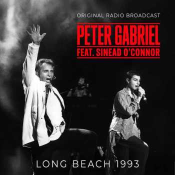 Album Peter Gabriel Feat. Sinead O`connor: Long Beach 1993