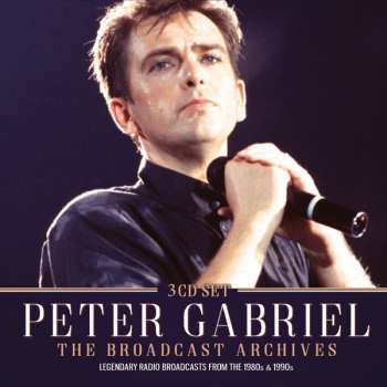 Album Peter Gabriel: The Broadcast Archives