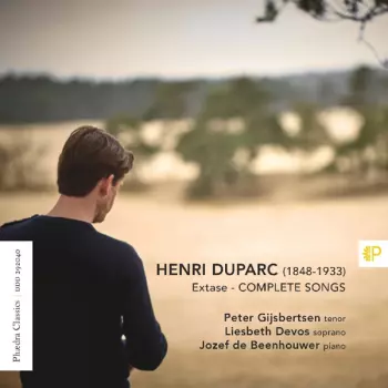 Peter Gijsbertsen, Liesbeth Devos, Jozef De Beenhouwer: Henri Duparc – Extase – Complete Songs