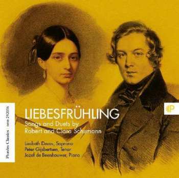 Album Peter Gijsbertsen, Liesbeth Devos, Jozef De Beenhouwer: Robert And Clara Schumann: Liebesfruhling