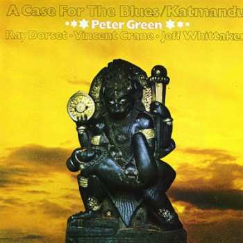 LP Peter Green: A Case For The Blues / Katmandu 432478