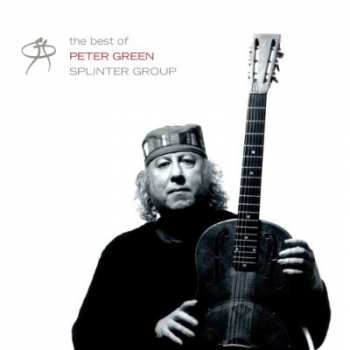 CD Peter Green Splinter Group: The Best Of Peter Green Splinter Group DIGI 97025